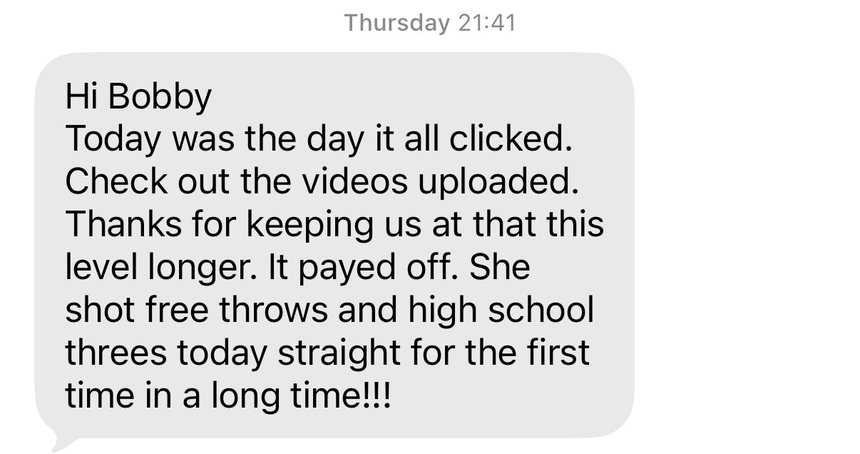 Text from a parent: today was the day it all clicked, she shot free throws and high school threes straight for the first time in a long time